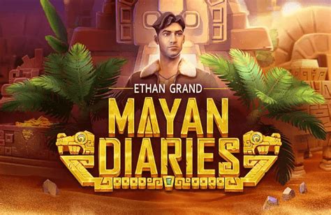 Ethan Grand Mayan Diaries Slot - Play Online